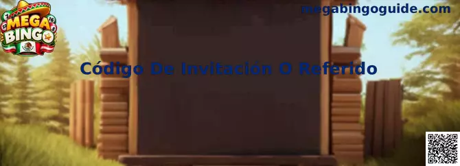 Código De Invitación O Referido Mega Bingo