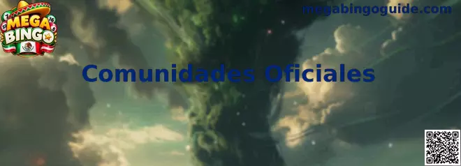 Comunidades Oficiales y canales seguros de Mega Bingo