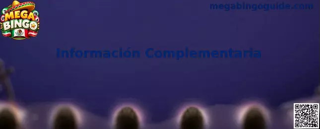 Información Complementaria Mega Bingo