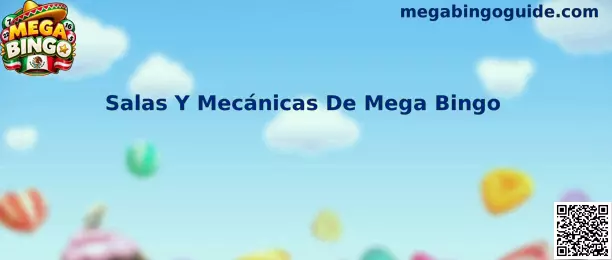 Salas Y Mecánicas De Mega Bingo