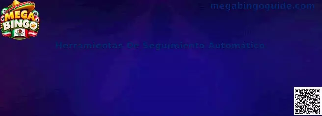 Ejemplo visual de herramientas de seguimiento automático en Mega Bingo