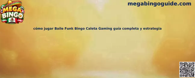 Guía para jugar Baile Funk Bingo Caleta Gaming