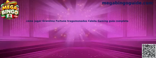 Cómo jugar Grandma Fortune tragamonedas Caleta Gaming guía completa