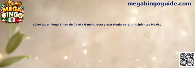Imagen ilustrativa de la guía para aprender a jugar Mega Bingo de Caleta Gaming en México