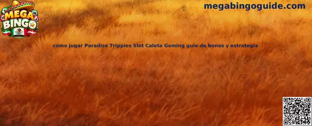 Imagen ilustrativa de Paradise Trippies Slot de Caleta Gaming para la guía de Mega Bingo