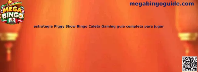Imagen ilustrativa de la guía de estrategia para Piggy Show Bingo de Caleta Gaming en Mega Bingo