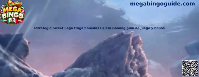 Imagen informativa de la guía de estrategia Sweet Saga de Caleta Gaming publicada por Mega Bingo